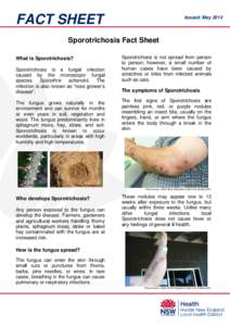 FACT SHEET  Issued: May 2014 Sporotrichosis Fact Sheet What is Sporotrichosis?