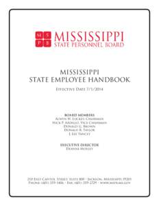 MISSISSIPPI STATE EMPLOYEE HANDBOOK Effective Date[removed]BOARD MEMBERS Alwyn H. Luckey, Chairman