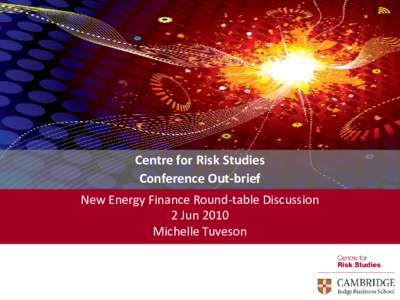 PDF - Centre for Risk Studies Conference Out-Brief - presentation slides