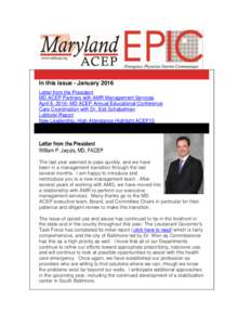 In this issue - January 2016 Letter from the President MD ACEP Partners with AMR Management Services April 8, 2016- MD ACEP Annual Educational Conference Care Coordination with Dr. Esti Schabelman Lobbyist Report