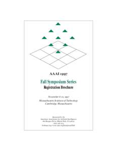 AAAI   Fall Symposium Series Registration Brochure November -,  Massachusetts Institute of Technology