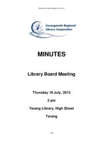 Minutes CRLC Board Meeting 18 JulyMINUTES Library Board Meeting  Thursday 18 July, 2013