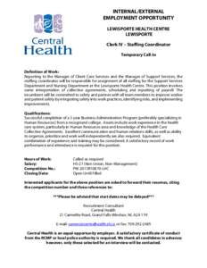 INTERNAL/EXTERNAL EMPLOYMENT OPPORTUNITY LEWISPORTE HEALTH CENTRE LEWISPORTE Clerk IV – Staffing Coordinator Temporary Call-In