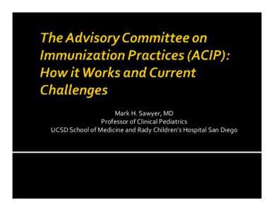 Current Immunization Issues and Challenges Facing the ACIP