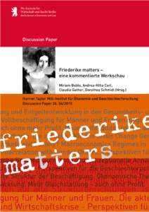 Discussion Paper  Friederike matters – eine kommentierte Werkschau Miriam Beblo, Andrea-Hilla Carl, Claudia Gather, Dorothea Schmidt (Hrsg.)