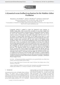 Quarterly Journal of the Royal Meteorological Society  Q. J. R. Meteorol. Soc. 136: 740–754, April 2010 Part A A dynamical ocean feedback mechanism for the Madden–Julian Oscillation