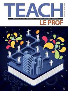 NOV/DEC 2010 $3.85  Education for Today and Tomorrow • L’Education - Aujourd’hui et Demain By understanding you better, we can help you best. After 35 years of working exclusively