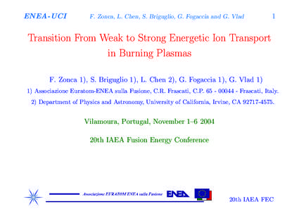ENEA-UCI  F. Zonca, L. Chen, S. Briguglio, G. Fogaccia and G. Vlad 1