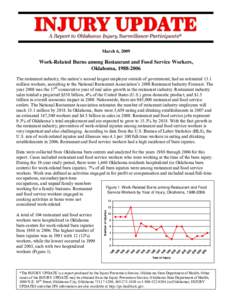 March 6, 2009  Work-Related Burns among Restaurant and Food Service Workers, Oklahoma, [removed]The restaurant industry, the nation’s second largest employer outside of government, had an estimated 13.1 million worker