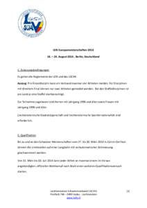 LEN Europameisterschaften[removed]. – 24. August 2014 , Berlin, Deutschland 1. Zulassungsbedingungen Es gelten die Reglemente der LEN und des LSCHV. Auszug: Pro Einzeldisziplin kann ein Verband maximal vier Athleten mel