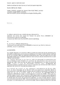 Exempt - appel en matière de travail. Audience publique du vingt-cinq mars mil neuf cent quatre-vingt-treize. Numéro[removed]du rôle. Présents: Frédéric STOFFELS, président de chambre; Marie-Paule ENGEL, première c