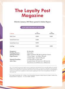 The Loyalty Post Magazine Effective January, 2015 Rates quoted in Indian Rupees ADVERTISEMENT RATES Colour