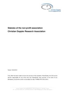 Statutes of the non-profit association Christian Doppler Research Association VersionEvery effort has been made to ensure the accuracy of this translation. Nevertheless, the CDG cannot