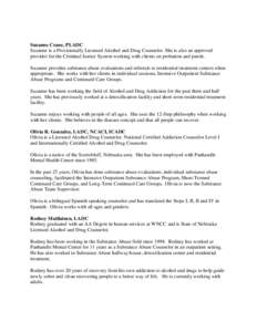 Suzanne Crane, PLADC Suzanne is a Provisionally Licensed Alcohol and Drug Counselor. She is also an approved provider for the Criminal Justice System working with clients on probation and parole. Suzanne provides substan