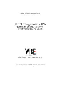 WIDE Technical-Report inRFC1918 Usage based on DNS queries to an AS112 server wide-tr-kato-as112-rep-01.pdf