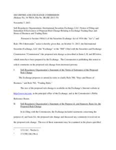 SECURITIES AND EXCHANGE COMMISSION (Release No[removed]; File No. SR-ISE[removed]November 7, 2013 Self-Regulatory Organizations; International Securities Exchange, LLC; Notice of Filing and Immediate Effectiveness of P