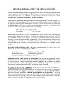 GENERAL INFORMATION FOR NEW BUSINESSES The City of Birmingham has authority through State law to license all businesses conducting trade or performing services within its city limits. The license year is based on a calen