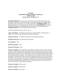MINUTES NORTHWESTERN COMMUNITY SERVICES APRIL 15, 2009 Salvation Army, Winchester, VA  MEMBERS PRESENT: Mr. Jack Alkire, Mr. Derek Aston, Mr. Mike Dart, Mr. Beverley