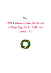 The 2011 Amazon.com Christmas Holiday Toy, Book, DVD, and Games List  The 2011 Holiday Gift List for Kids