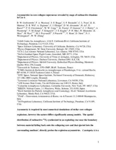 Asymmetries in core collapse supernovae revealed by maps of radioactive titanium in Cas A B. W. Grefenstette1, F. A. Harrison1, S. E. Boggs2, S. P. Reynolds3, C. L. Fryer4, K. K. Madsen1, D. R. Wik5, A. Zoglauer2, C. I. 