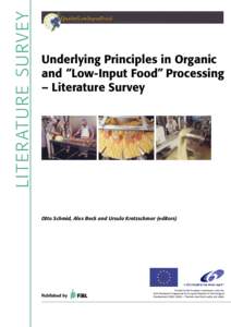 LITER ATURE SURVE Y  Volume 1 Underlying Principles in Organic and “Low-Input Food” Processing