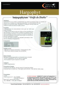 Locomotion  Hargophyt harpagophytum ‘‘Griffe du Diable’’ Utilisation HARGOPHYT est un aliment complémentaire qui permet aux chevaux âgés ou courbatus de