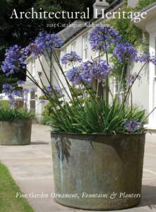 Architectural Heritage 2015 Catalogue Addendum Fine Garden Ornament, Fountains & Planters  W
