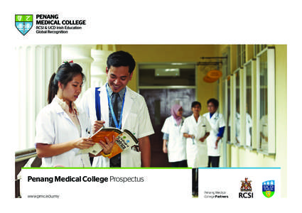 Healthcare in the Republic of Ireland / Royal College of Surgeons in Ireland / Bachelor of Medicine /  Bachelor of Surgery / University College Dublin / Penang Medical College / Medical school / Penang / Education in Malaysia / Student society / Education in the Republic of Ireland / National University of Ireland / Education