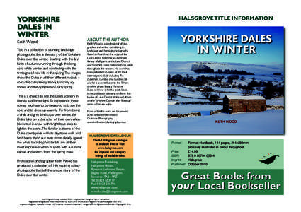 YORKSHIRE DALES IN WINTER Keith Wood Told in a collection of stunning landscape photographs, this is the story of the Yorkshire