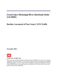 Great Lakes Mississippi River Interbasin Study (GLMRIS) Baseline Assessment of Non-Cargo CAWS Traffic  November 2011
