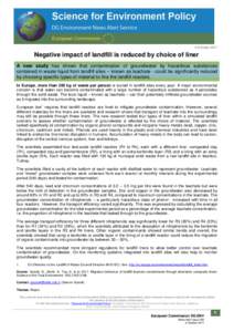 6 October[removed]Negative impact of landfill is reduced by choice of liner A new study has shown that contamination of groundwater by hazardous substances contained in waste liquid from landfill sites – known as leachat