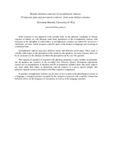 Weight, thickness and size of sociophonetic indexes. Production data and perception evidence from some Italian varieties Giovanna Marotta, University of Pisa [removed]  With reference to our empirical work r