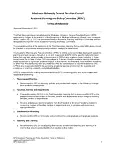 Athabasca University General Faculties Council Academic Planning and Policy Committee (APPC) Terms of Reference Approved November 8, 2011  The Post-Secondary Learning Act gives the Athabasca University General Faculties 