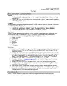 MDCH Vaccine-Preventable Disease Investigation Guidelines – Mumps Revised[removed]Mumps CASE DEFINITION / CLASSIFICATION Suspect