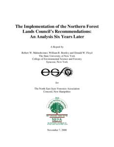 The Implementation of the Northern Forest Lands Council’s Recommendations: An Analysis Six Years Later A Report by Robert W. Malmsheimer, William R. Bentley and Donald W. Floyd The State University of New York