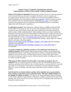 Updated August[removed]Property Owners’ Frequently Asked Questions about the National Register of Historic Places and the Virginia Landmarks Register What are the benefits of registration? Registration is an honor bestow