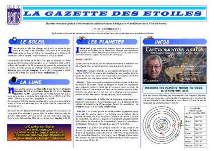 L A G A Z E T T E D E S E T O IL E S www.reims.fr Bulletin mensuel gratuit d’informations astronomiques édité par le Planétarium de la Ville de Reims. N° 154 - NOVEMBRE 2010 Sauf mention contraire les heures sont d