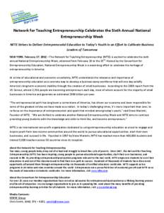 Network for Teaching Entrepreneurship Celebrates the Sixth Annual National Entrepreneurship Week NFTE Strives to Deliver Entrepreneurial Education to Today’s Youth in an Effort to Cultivate Business Leaders of Tomorrow