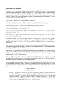 unitaria delle scuole piemontesi. Il Ministero della Pubblica Istruzione, rappresentato dal Ministro on. Tullio De Mauro, la Regione Piemonte, rappresentata dal Presidente della Giunta, on. Enzo Ghigo, L’Unione regiona