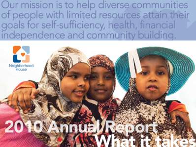 Our mission is to help diverse communities of people with limited resources attain their goals for self-sufficiency, health, financial independence and community building[removed]Annual Report