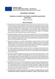 EUROPEAN UNION ELECTION OBSERVATION MISSION – MALAWI 2014 TRIPARTITE ELECTIONS: PRESIDENTIAL, PARLIAMENTARY AND LOCAL COUNCIL PRELIMINARY STATEMENT Malawians succeeded to vote despite considerable organisational