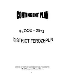 OFFICE OF DEPUTY COMMISSIONER FEROZEPUR Flood Management Manual[removed]i INDEX Flood Preparedness