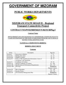GOVERNMENT OF MIZORAM PUBLIC WORKS DEPARTMENTS MIZORAM STATE ROAD II – Regional Transport Connectivity Project CONTRACT NO:PWD/SRP/MZ/CW-01/NCB/Pkg-I