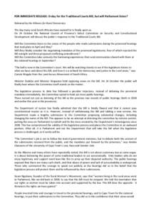 FOR IMMEDIATE RELEASE: D-day for the Traditional Courts Bill, but will Parliament listen? Released by the Alliance for Rural Democracy The day many rural South Africans have waited for is finally upon us. On 24 October t