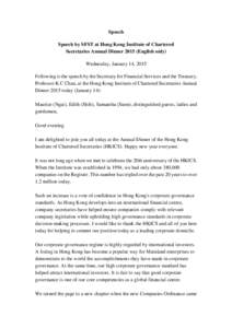 Speech Speech by SFST at Hong Kong Institute of Chartered Secretaries Annual Dinner[removed]English only) Wednesday, January 14, 2015 Following is the speech by the Secretary for Financial Services and the Treasury, Profes