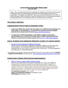 Current Funding Opportunities Weekly Update (June 20, 2014) Note: This is a weekly brief that will be distributed to Faculties and Centres at the University of Manitoba about new funding opportunities and other funding a