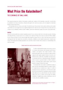 Small Arms Survey 2007: Chapter 8 Summary  What Price the Kalashnikov? THE ECONOMICS OF SMALL ARMS This chapter documents the collection of information on global price variations of the Kalashnikov assault rifle. It uses