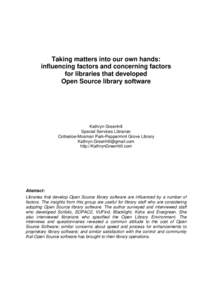Taking matters into our own hands: influencing factors and concerning factors for libraries that developed Open Source library software  Kathryn Greenhill