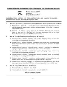 AGENDA FOR THE TRANSPORTATION COMMISSION SUB-COMMITTEE MEETING DATE: TIME: PLACE:  Monday, January 6, 2014