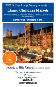 WSJS Tag Along Tours presents…  Classic Christmas Markets featuring markets in Innsbruck, Munich, Strasbourg, Würzburg and Nuremberg
